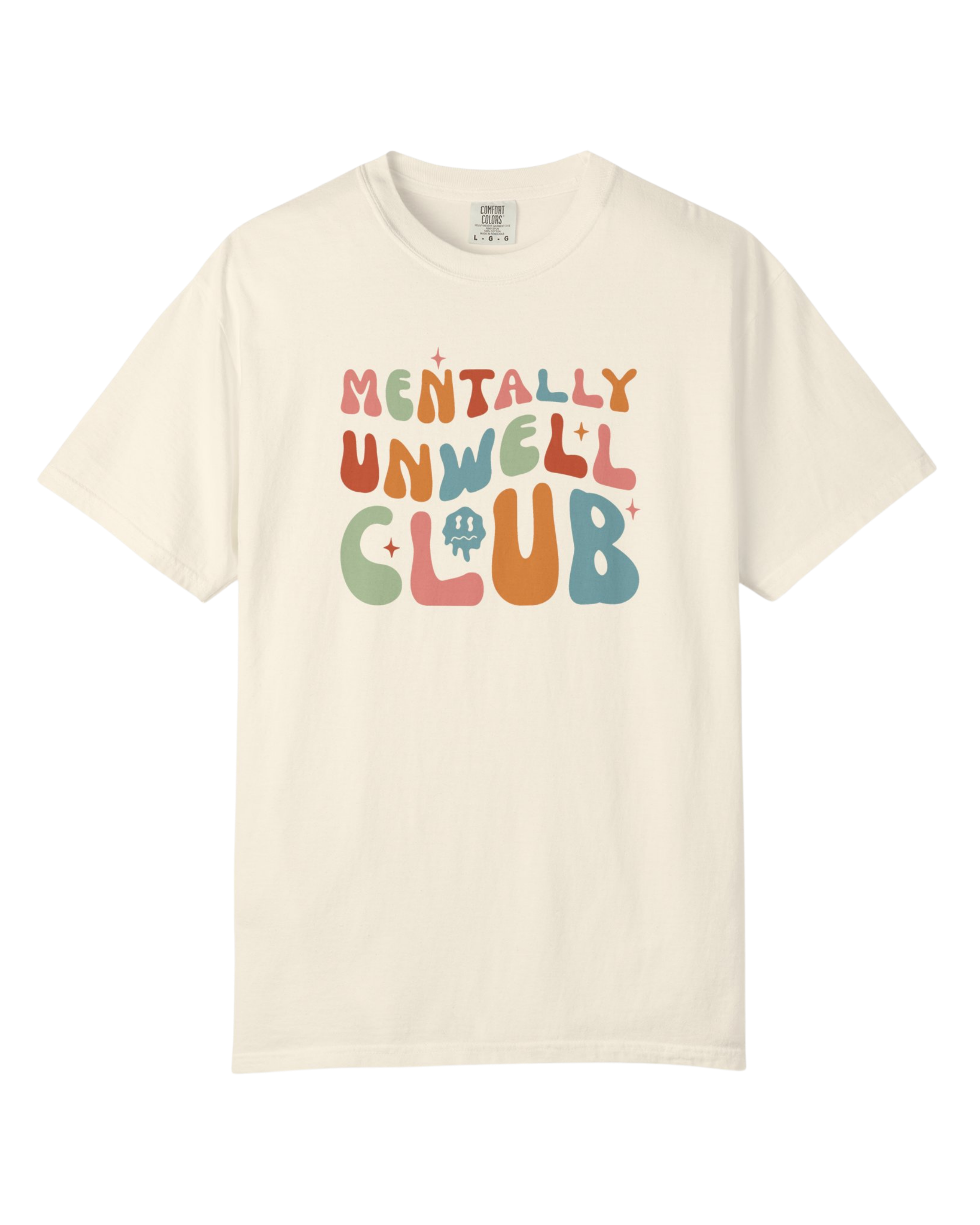 Mentally Unwell Club Tee