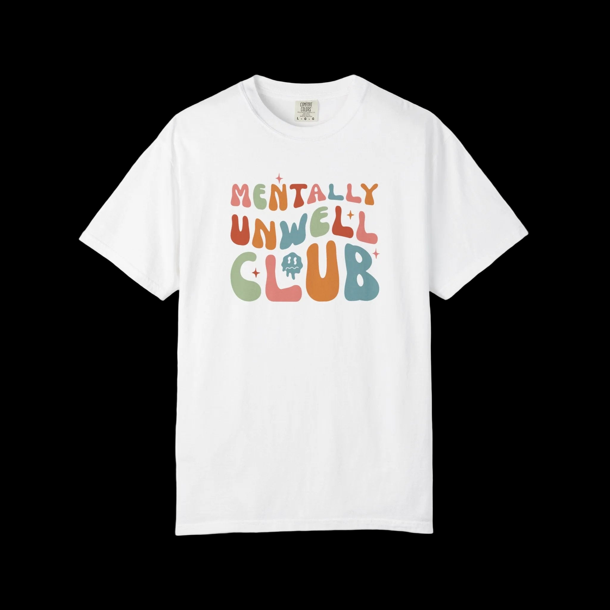 Mentally Unwell Club T-Shirt | Retro Colorful
