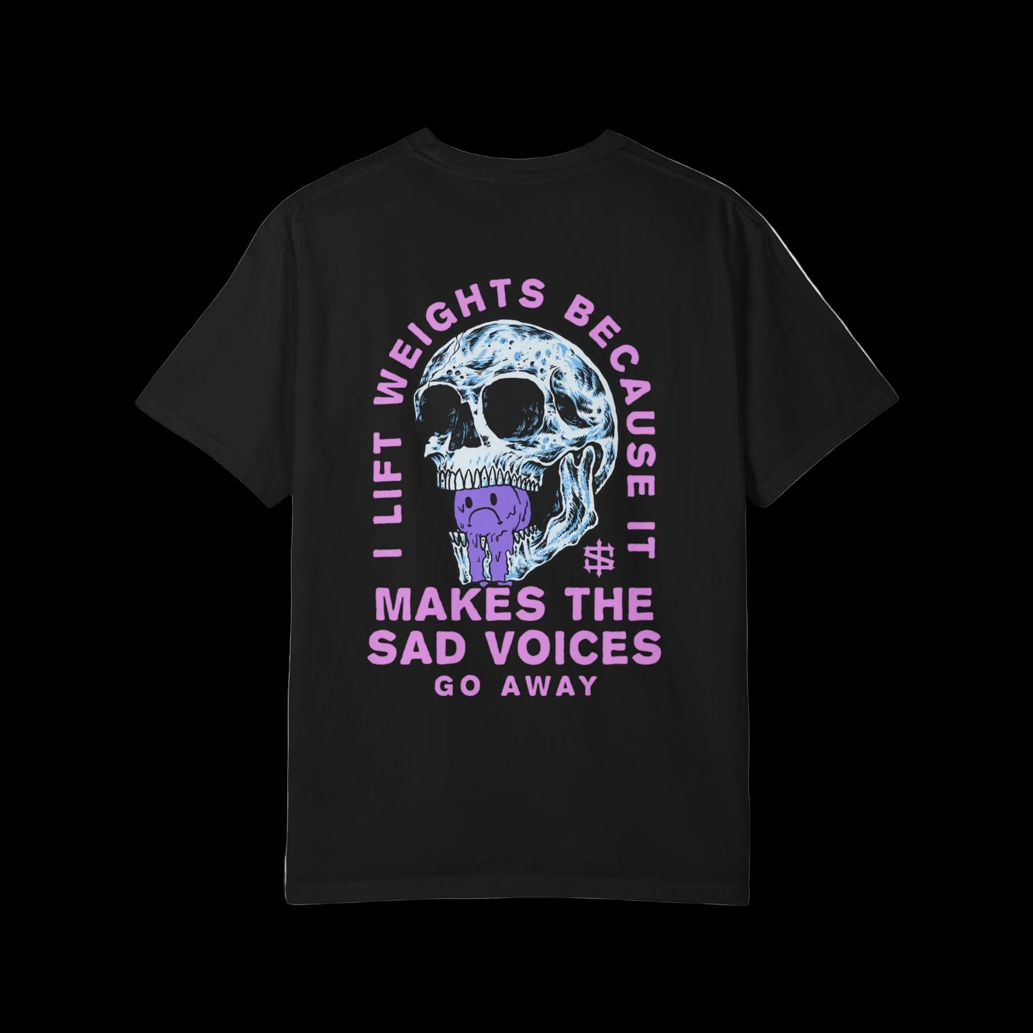 I Lift Weights Because It Makes The Sad Voices Go Away Vice