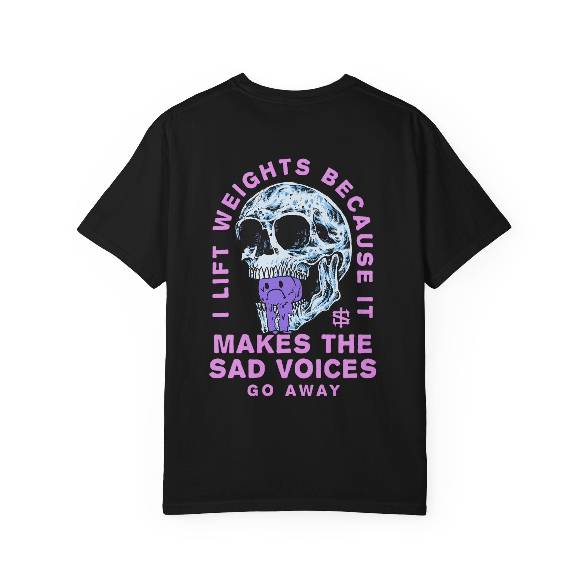 I Lift Weights Because It Makes The Sad Voices Go Away Vice