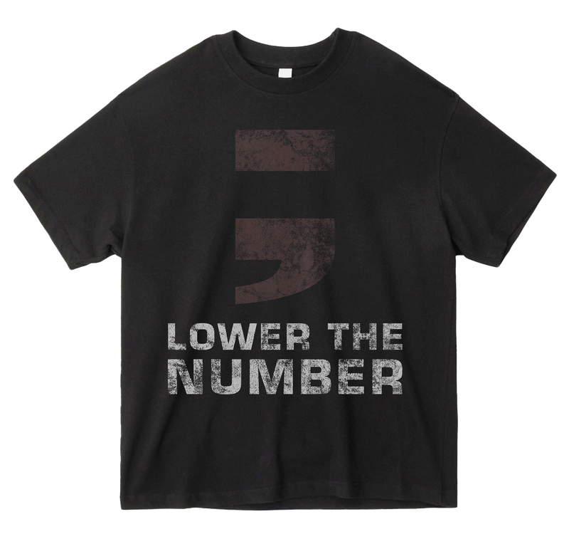 Lower The Number Ultra Heavyweight Tee