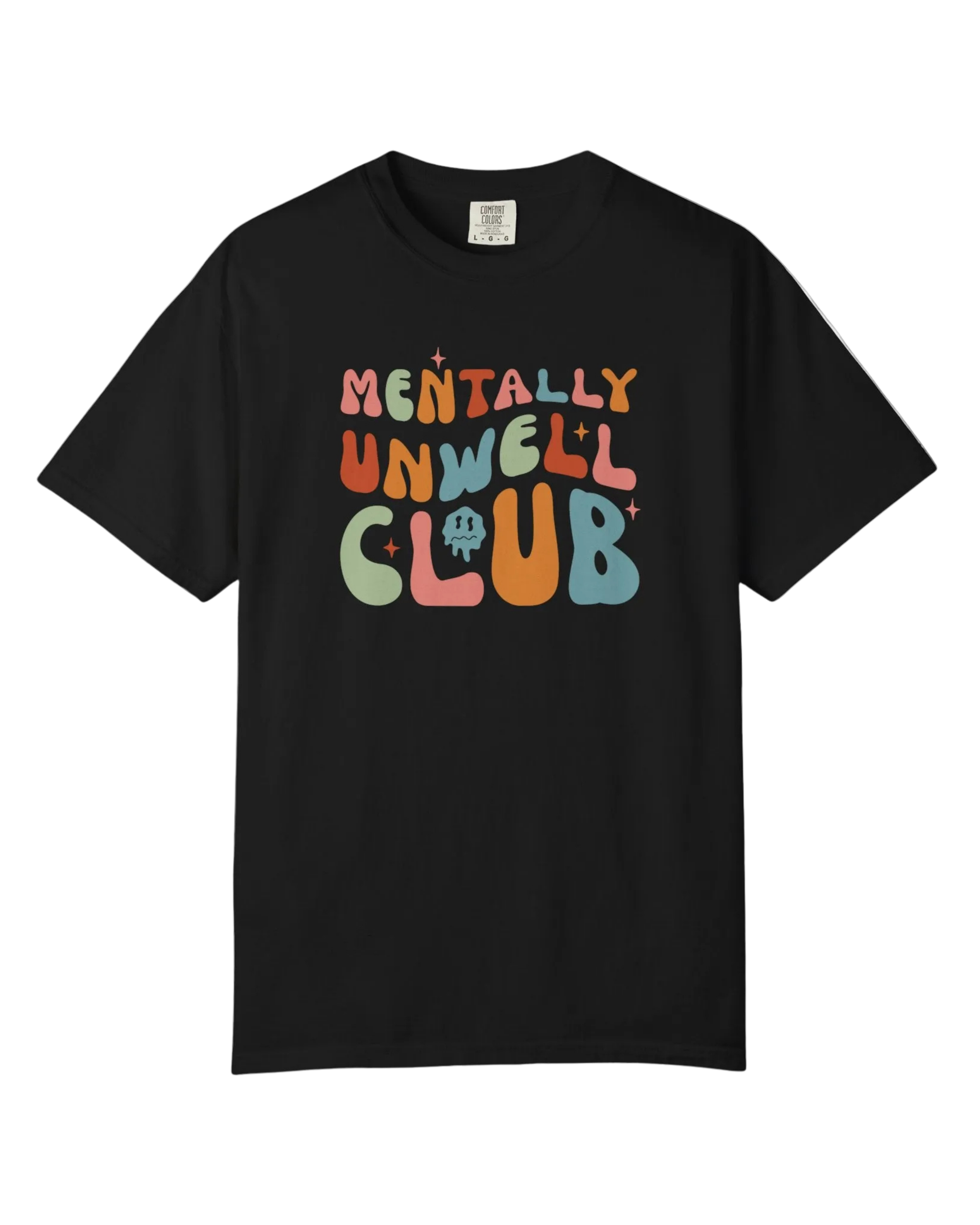 Mentally Unwell Club Tee
