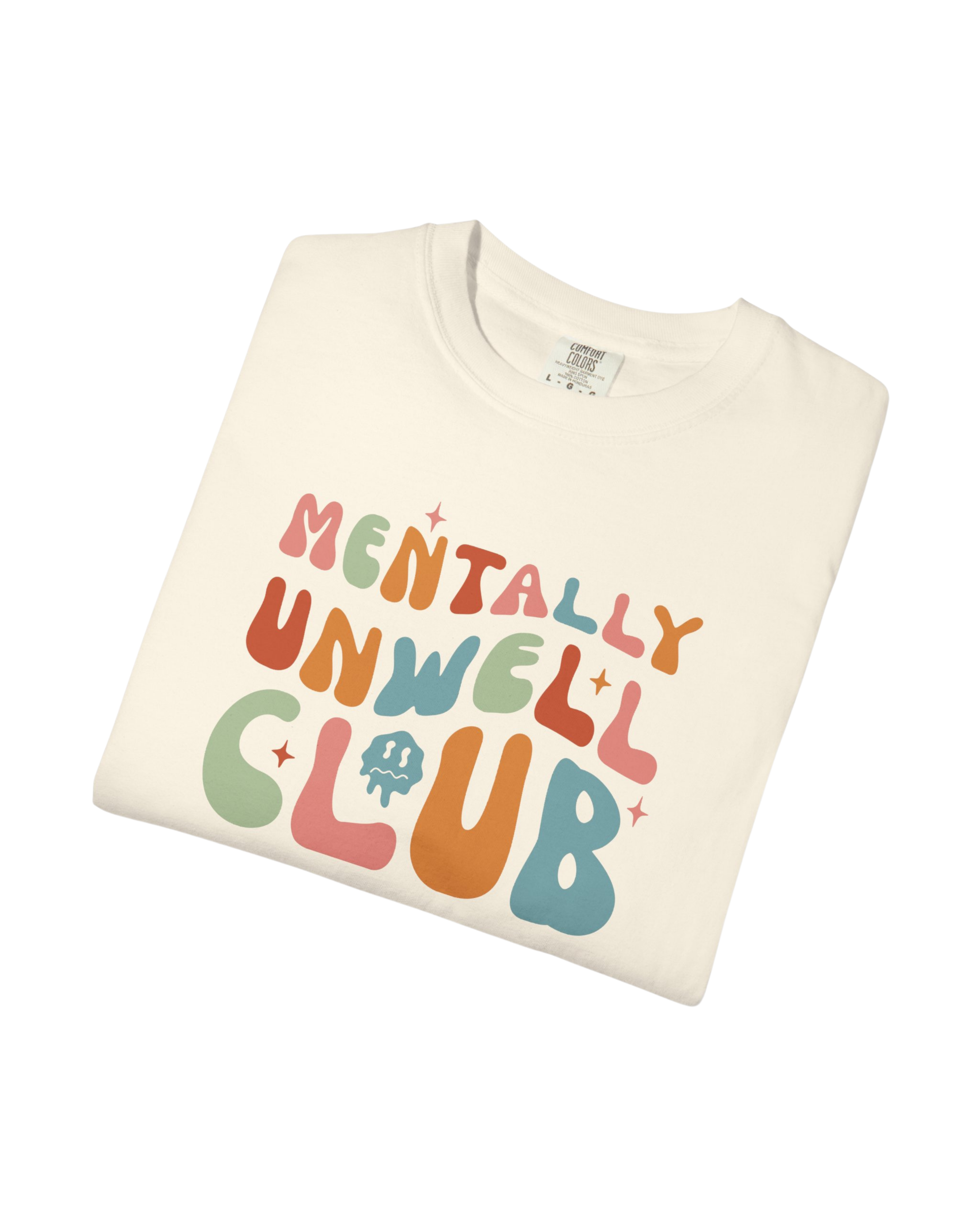 Mentally Unwell Club Tee