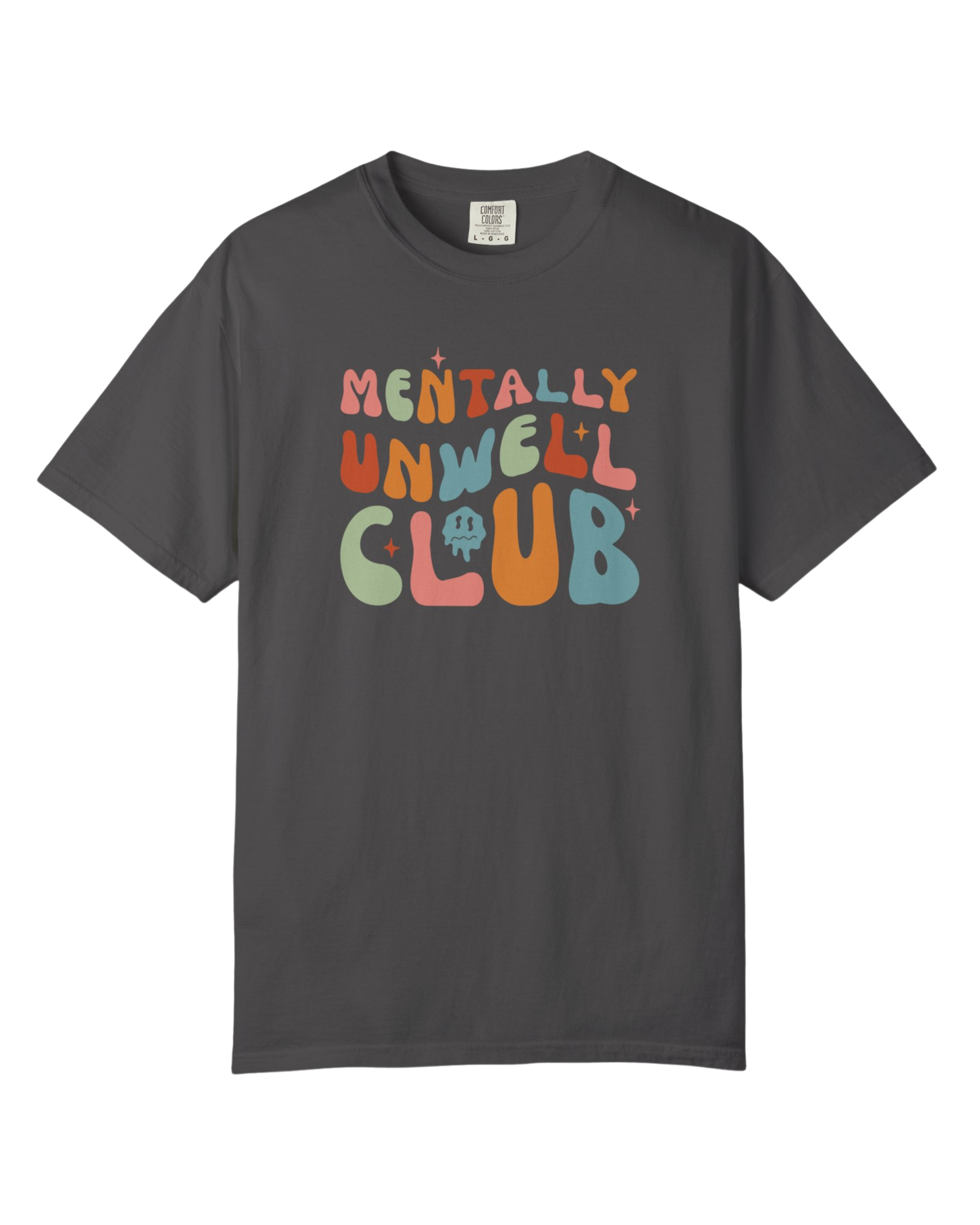 Mentally Unwell Club Tee
