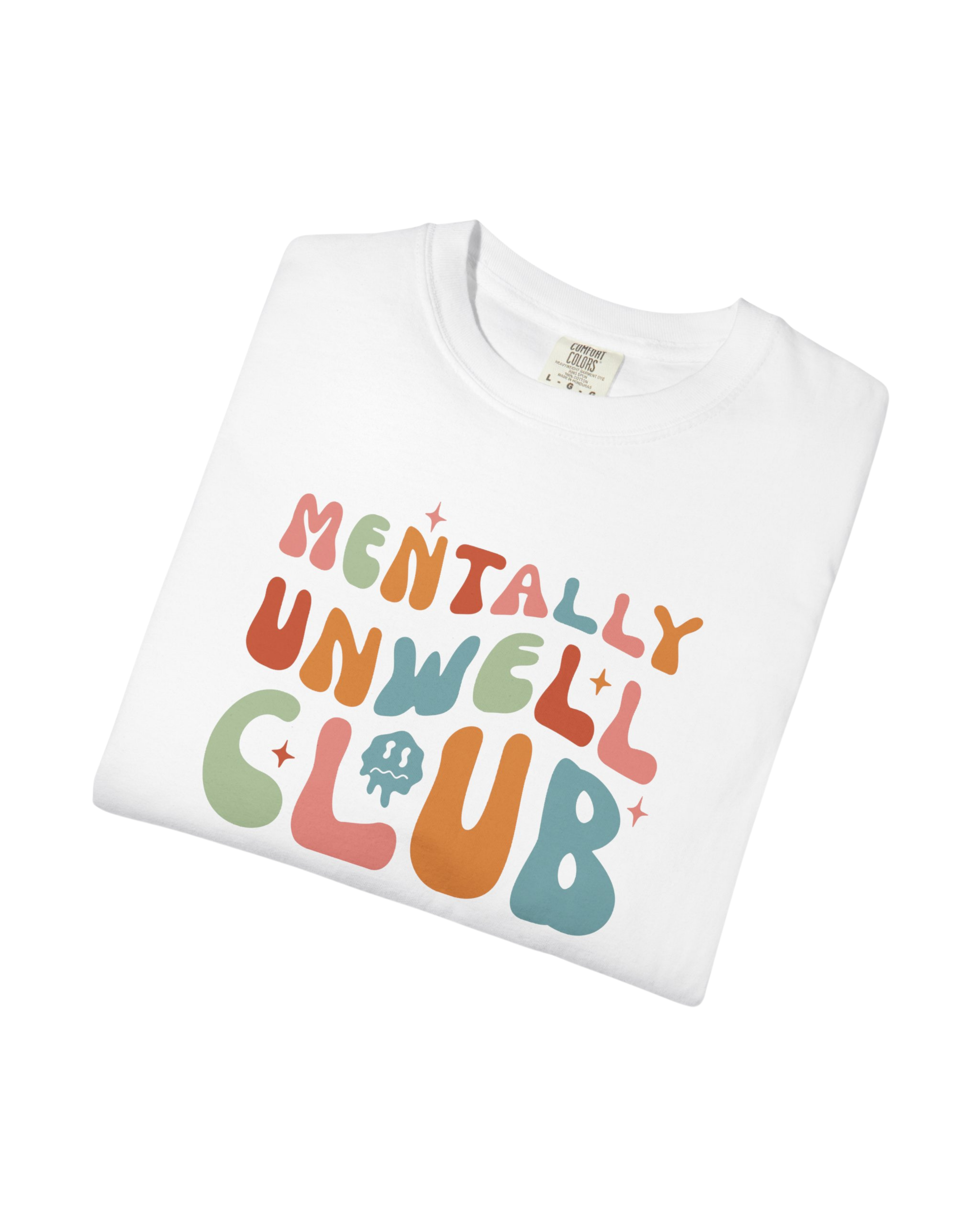 Mentally Unwell Club Tee