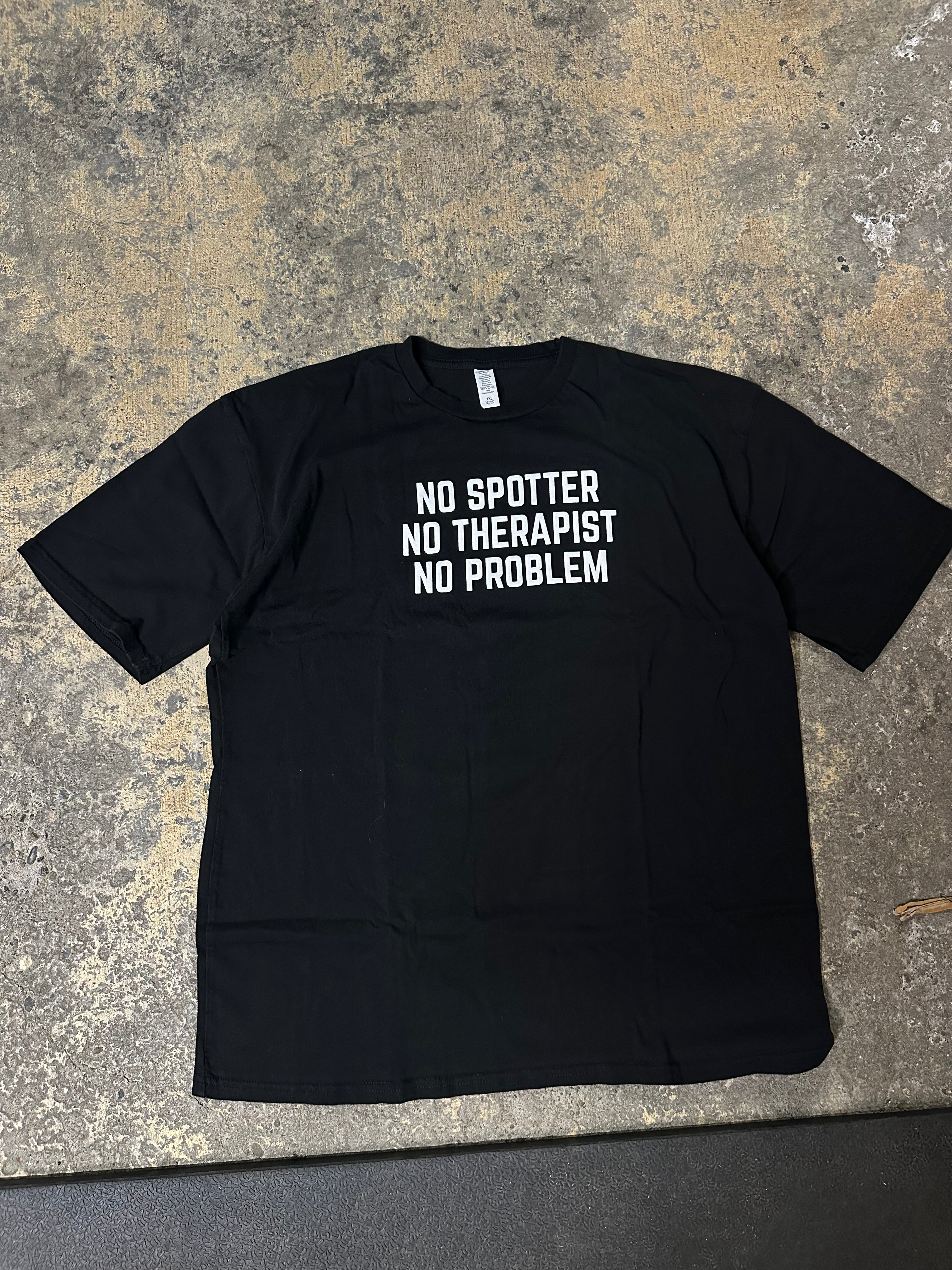 No Spotter No Therapist No Problem