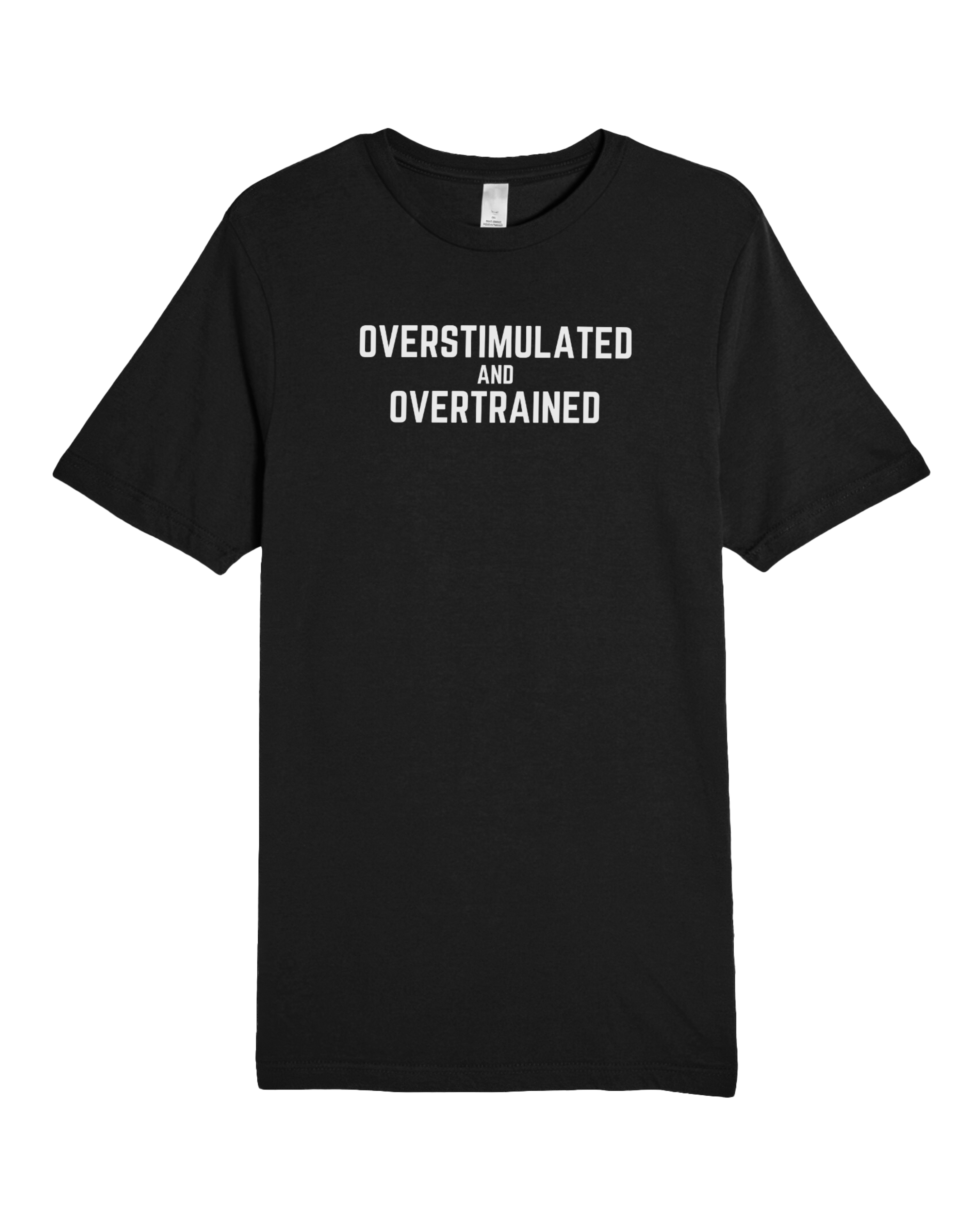 Overstimulated Tee