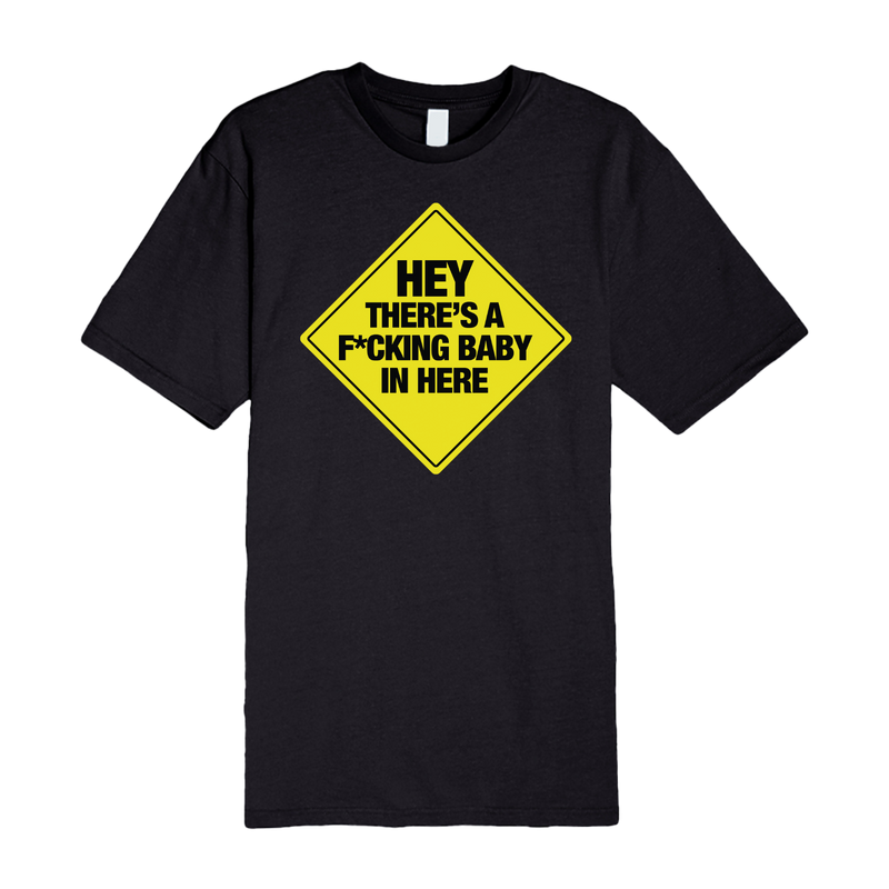 Hey There's A Baby In Here Tee