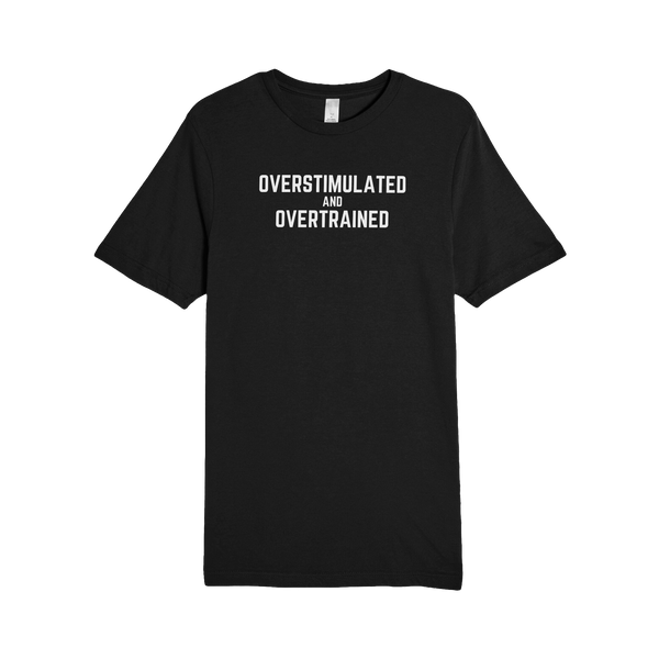 Overstimulated Tee